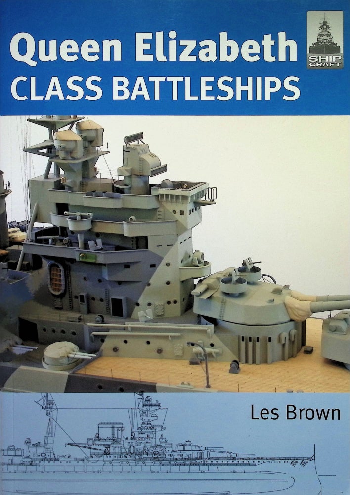 Item #3338 Queen Elizabeth Class Battleships. Les Brown.