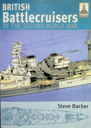 Item #3340 British Battlecruisers of the Second World War. Steve Backer