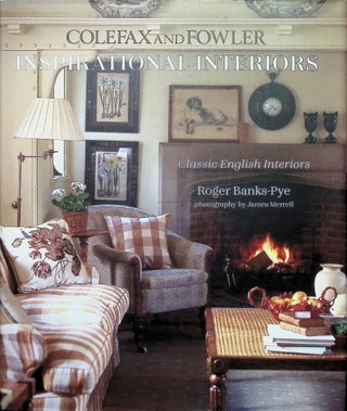 Item #3345 Colefax and Fowler Inspirational Interiors; Classic English Interiors. Roger Banks-Pye
