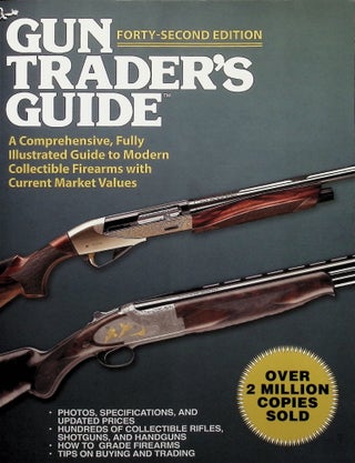 Item #3347 Gun Trader's Guide, Forty-Second Edition: A Comprehensive, Fully Illustrated Guide to...