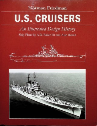 Item #3349 U.S. Cruisers: An Illustrated Design History. Norman Friedman