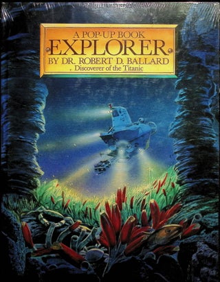 Item #3381 Explorer: A Pop-Up Book (New). Robert D. Ballard