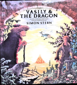 Item #3388 Vasily & The Dragon, an epic Russian Fairy Tale. Simon Stern