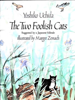 Item #3399 The Two Foolish Cats (Signed). Yoshiko Uchida