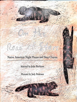 On the Road of Stars Native American Night Poems and Sleep Charms.