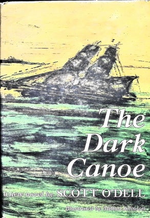 Item #3438 The Dark Canoe. Scott O'Dell