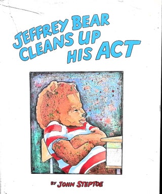 Item #3470 Jeffrey Bear Cleans Up His Act. John Steptoe