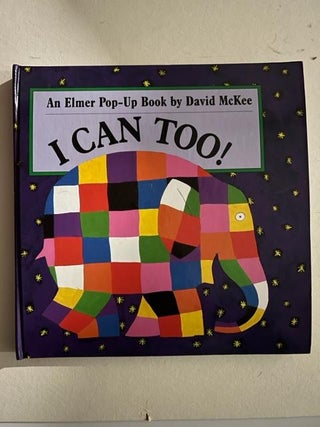 Item #3494 I Can Too: An Elmer Pop-Up Book. David McKee