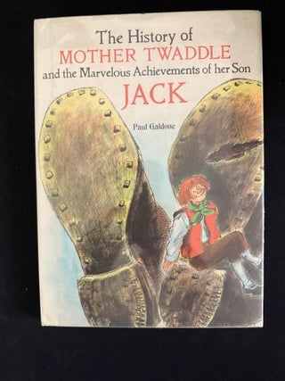 Item #3505 The History of Mother Twaddle and the Marvelous Achievements of Her Son Jack. Paul...