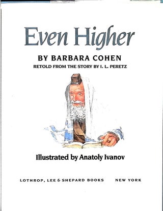 Even Higher; Retold from the story by I.L. Peretz.