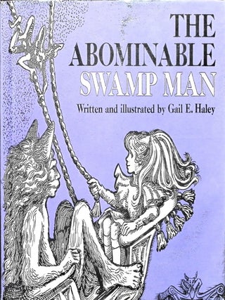 Item #3537 The Abominable Swamp Man. Gail H. Haley