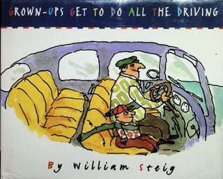 Item #3538 Grown-Ups Get to Do All the Driving. William Steig
