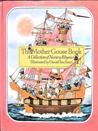 Item #3565 The Mother Goose Book: A Collection of Nursery Rhymes (Signed). Daniel San Souci