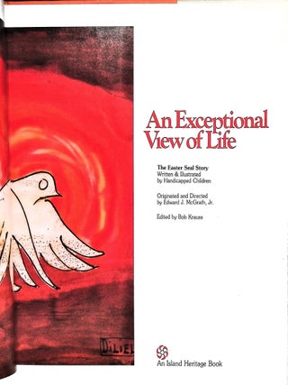 An Exceptional View of Life, The Easter Seal Story; Written & Illustrated by Handicapped Children