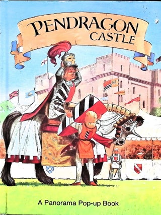 Item #3612 Pendragon Castle A Panorama Pop-Up Book. Peter Seymour
