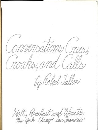 Conversations Cries, Croaks, and Calls