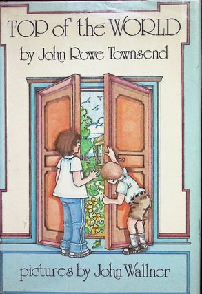 Item #3633 Top of the World (Signed). John Rowe Townsend