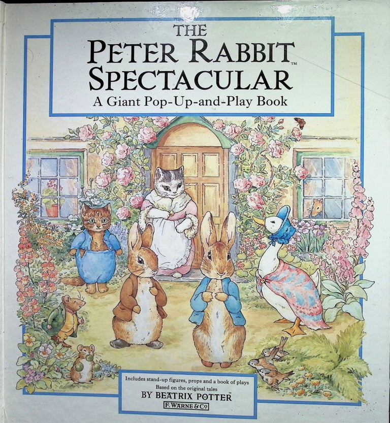 Item #3677 The Peter Rabbit Spectacular: A Giant Pop-Up and Play Book. Beatrix Potter.