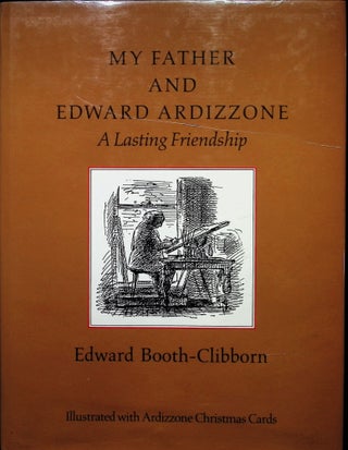 Item #3702 My Father And Edward Ardizzone A Lasting Friendship. Edward Booth-Clibborn