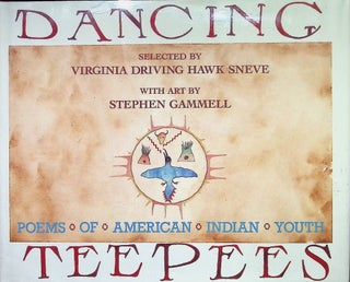 Item #3711 Dancing Teepees Poems of American Indian Youth. Virginia Driving Hawk Sneve