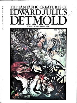 Item #3747 The Fantastic Creatures Of Edward Julius Detmold. Edward Julius: Larkin Detmold, David