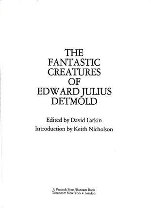 The Fantastic Creatures Of Edward Julius Detmold