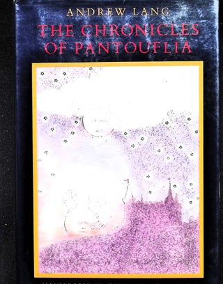 Item #3756 The chronicles of Pantouflia. Andrew Lang