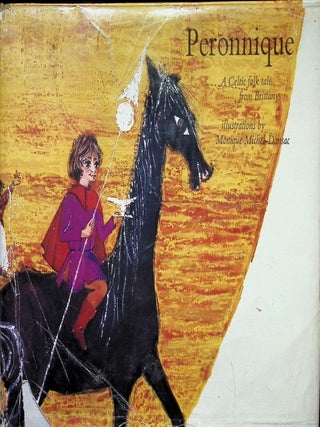 Item #3810 Peronnique: a Celtic folk tale from Brittany. Monique Michel-Dansac