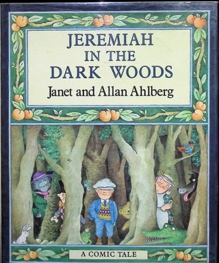 Item #3819 Jeremiah in the dark woods. A Comic Tale. Janet and Allan Ahlberg