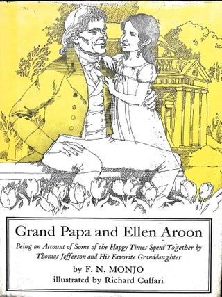 Item #3840 Grand Papa and Ellen Aroon, Being an Account of Some of the Happy Times Spent...