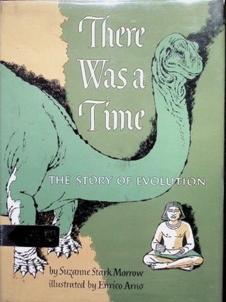 Item #3862 There Was a Time: The Story of Evolution. Suzanne Stark Morrow