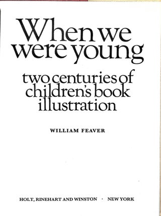 When we were young: Two centuries of children's book illustration