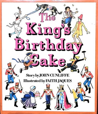 Item #3878 The King's Birthday Cake. John Cunliffe