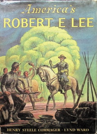 Item #3910 America's Robert E. Lee. Henry Steele Commager