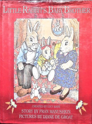 Item #3914 Little Rabbits Baby Brother. Fran Manushkin, Lucy Bate