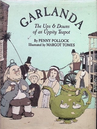 Item #3926 Garlanda The Ups and Downs of an Uppity Teapot. Penny Pollock