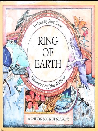 Item #3930 Ring of Earth : A Child's Book of Seasons. Jane Yolen