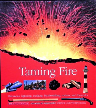 Item #3948 Taming Fire/Volcanoes, Lightning, Cooking, Blacksmithing, Rockets, and Fireworks....