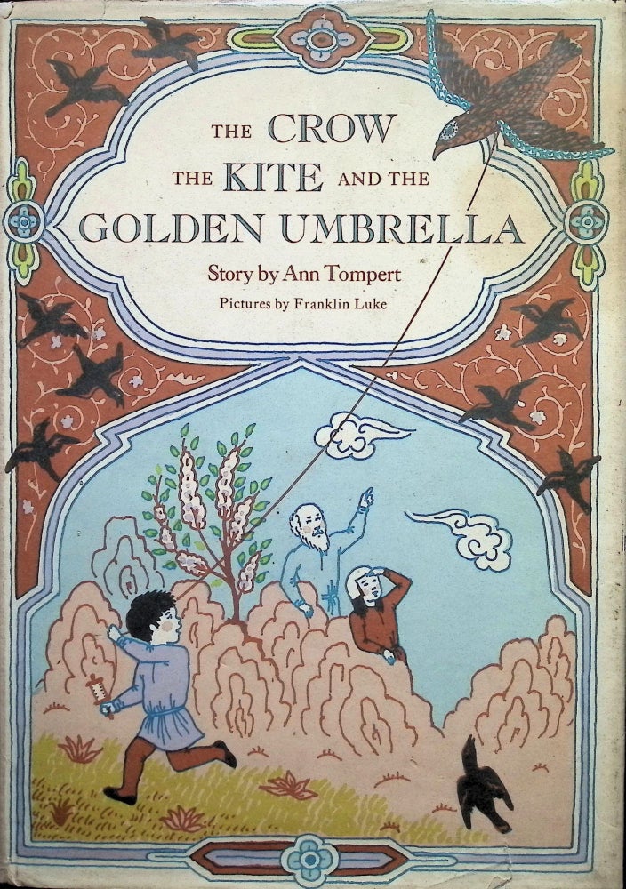 Item #3951 The Crow, the Kite, and the Golden Umbrella. Ann Tompert.