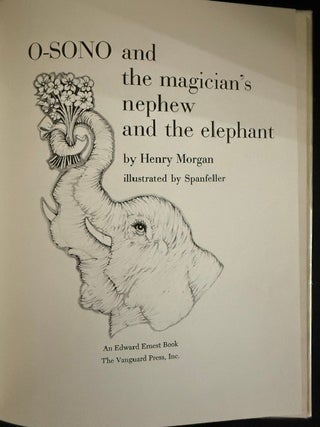 O-SONO and the magician's nephew and the elephant;