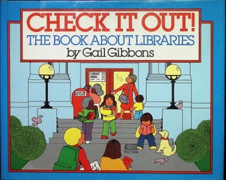 Item #4015 Check It Out ! The Book About Libraries (Signed). Gail Gibbons