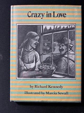 Item #4029 Crazy in Love (Signed). Richard Kennedy, Marcia Sewall