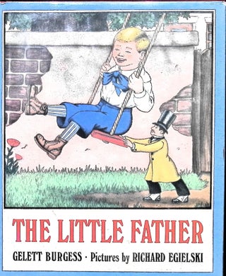 Item #4042 The Little Father. Gelett Burgess