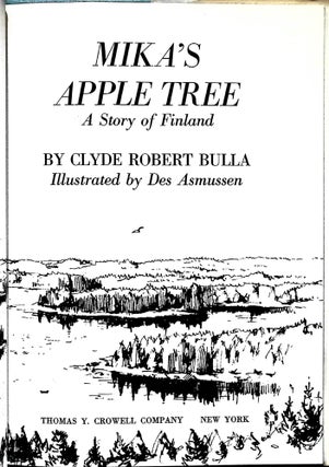 Item #4045 Mika's Apple Tree; A Story of Finland. Clyde Robert Bulla