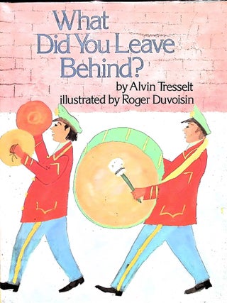Item #4078 What Did You Leave Behind? Alvin Tresselt