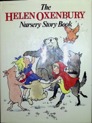 Item #4080 The Helen Oxenbury Nursery Story Book. Helen Oxenbury