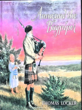 Item #4091 Anna and the Bagpiper. Thomas Locker