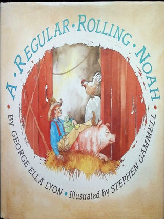 Item #4092 A Regular Rolling Noah. George Ella Lyon