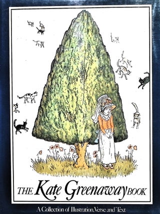 Item #4094 The Kate Greenaway Book: A Collection of Illustration, Verse and Text. Bryan Holme