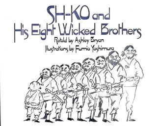 Item #4129 Sh-Ko and His Eight Wicked Brothers (Signed). Ashley Bryan